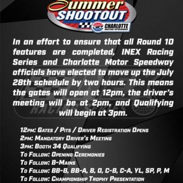 NEWS | The schedule for Round 10 of the Cook Out Summer Shootout at Charlotte Motor Speedway is being moved up two hours...